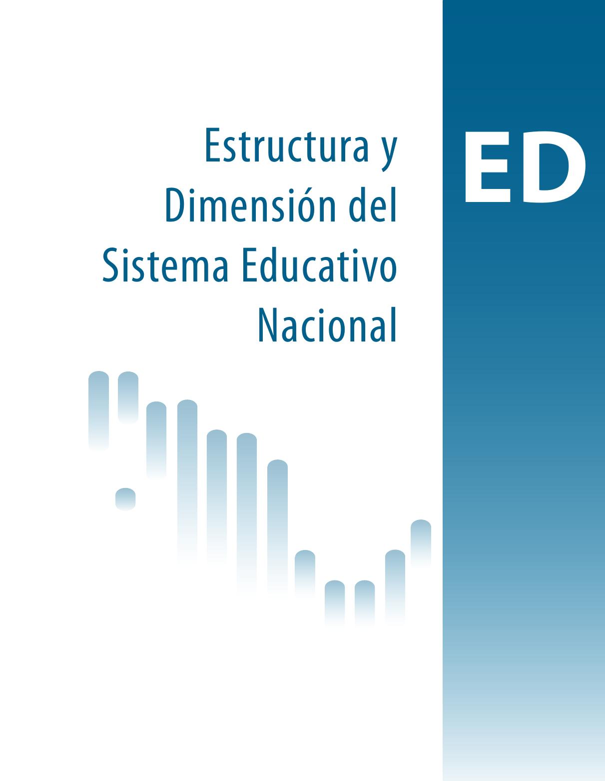 Estructura y Dimensión del Sistema Educativo Nacional